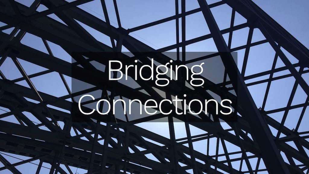 Bridging Connections - Slide #1
