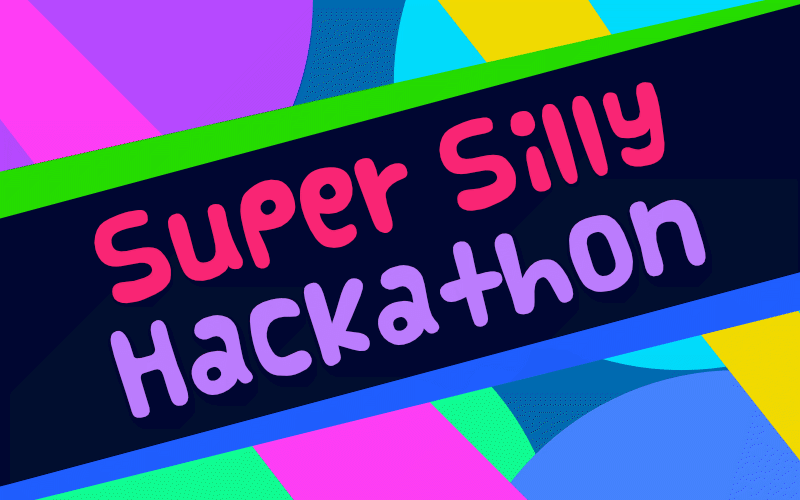 First/old version of Super Silly Hackathon banner